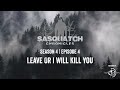 Sasquatch Chronicles ft. by Les Stroud | Season 4 | Episode 4 | Leave Or I Will Kill You