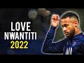 Neymar Jr Love Nwantiti - CKay Skills & Goals 2021/22 | HD