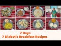 7 Days 7 Diabetic Friendly Breakfast RecipesI Gluten Free I Low Glycemic Index I Indian Vegetarian