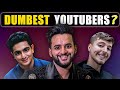 Famous YouTubers Who Are Actually Dumb