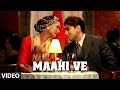 Maahi Ve Full Video Song Hindi Album Faakhir Mantra | Faakhir
