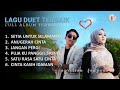❤️ Lagu Duet Terbaik 100% Fauzana & Aprilian Setia Untuk Selamanya - Anugerah Cinta Full Album