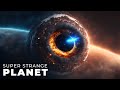 The Most Horrifying Planets Ever Discovered