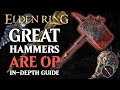 GREAT HAMMERS are the BEST Weapon in Elden Ring - Elden Ring ALL Great Hammers Breakdown