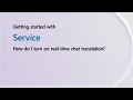 How do I enable real-time chat translation? | Getting Started with Dynamics 365 Shorts