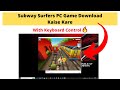 Subway Surfers PC Game Download Kaise Kare With Keyboard Control 🔥