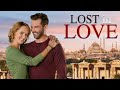 Lost in Love | Full Romance Movie | Sara Fletcher | Nick Ferry