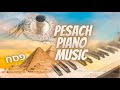 Instrumental relaxing Pesach - Passover piano music. מוזיקת ​​פסנתר של פסח