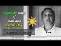 How to Start your Healthy Day | Ayurveda-Natural Way To Detoxify Your Body || Starting a Perfect Day
