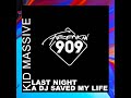 Kid Massive - Last Night A Dj Saved My Life