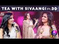 Tea with Sivaangi with DD | Divya Dharshani| JFW Achievers Awards 2022 | JFW