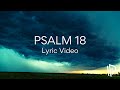 Psalm 18 (He Delights in Me) by The Psalms Project [feat. Shane Heilman] - Official Lyric Video