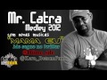 MR. CATRA - MEDLEY 2012 "MAMA EU" ♪