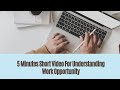 Online Work Opportunity || 5 Minutes Short Video To Understand Whole Concept