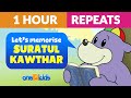 Suratul Kawthar 1 hour Repeats with ZAKY - Let's Memorise Quran!