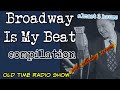 Broadway Is My Beat 👉Compilation/ Almost 3 Hours / Old Time Radio With Relaxing Scenery/HD