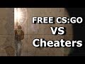 Free CS:GO Won't Ruin the game with Cheaters