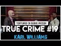 Tortured And Locked Up In Dubai Prison: Karl Williams | True Crime Podcast 19