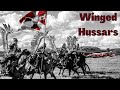 Winged Hussars - Deadliest Cavalry Force In The History Of Mankind