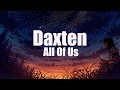 Daxten - All Of Us