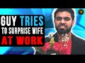 Guy Tries To Surprise Wife At Work, What Happens Next Will Shock You.