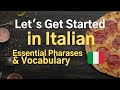 Let's Get Started in Italian 🇮🇹 Basic Phrases & Vocabulary for Starters