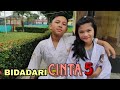 BIDADARI CINTA 5 || FILM BELADIRI INDONESIA
