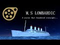 (SFM) M.S Lombardic - A Cruise That Foundered Overnight...