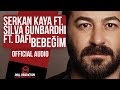 Serkan Kaya Ft. Silva Gunbardhi Ft. Dafi - Bebeğim ( Official Audio )