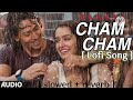Cham Cham Full Song | BAAGHI | Tiger Shroff, Shraddha kapoor | Meet Bros, #lofisong #baaghi3 #song