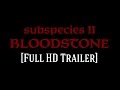 Bloodstone: Subspecies II [Remastered Full HD Trailer]