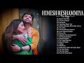 Best Of Himesh Reshammiya Non Stop DJ Song 2021💥Indian Party Dj Remix Songs 2020 | Himesh Remix Song
