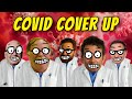 Covid Cover-Up Explained | Animation