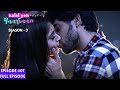 Kaisi Yeh Yaariaan - Season 3 | Episode 7 | Hold me love, one last time
