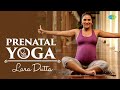 Prenatal Yoga | Lara Dutta | Labour Oriented endurance exercisesd | Health and Wellness