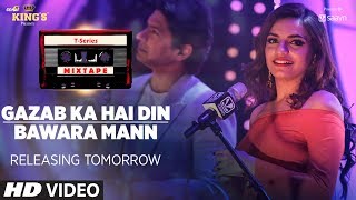Gazab Ka Hai Din Bawara Mann Teaser T-Series Mixtape Releasing Tomorrow Gazab Ka Hai Din Bawara Mann Teaser T-Series Mixtape Releasing Tomorrow