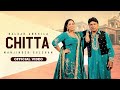 Chitta (302 Lagugi) : Balkar Ankhila Ft. Manjinder Gulshan | New Punjabi Songs 2024