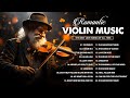 Beautiful Violin Music 💖 Sweet Love Songs Of All Time🎻best Relaxing Violin Instrumental Love Songs