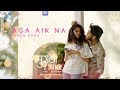 Aga Aik Na | Muramba | Amey Wagh & Mithila Palkar | Lyrics- Jitendra Joshi, Music- Shailendra Barve