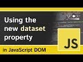 Dataset (dataset) Property - Javascript DOM