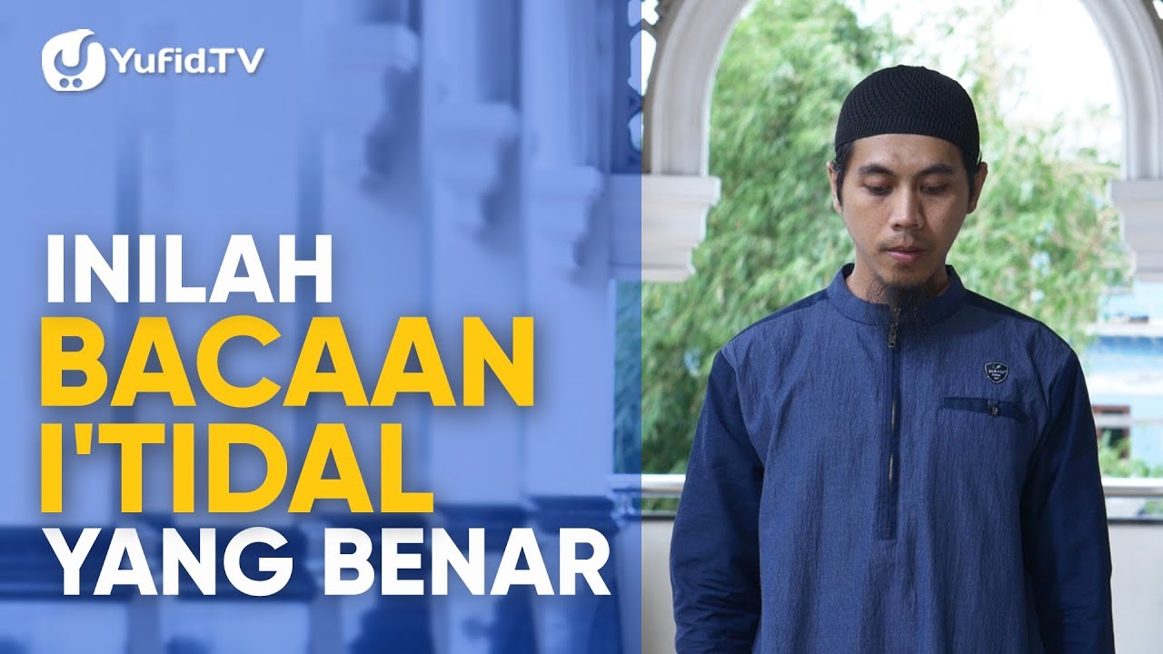 Tata Cara Sholat yang Benar Sesuai Sunnah LENGKAP: Bacaan I'tidal Sesuai Sunnah (2019) Tata Cara Sholat yang Benar Sesuai Sunnah LENGKAP: Bacaan I'tidal Sesuai Sunnah (2019)