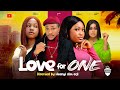 LOVE FOR ONE - MERCY KENETH, SHARON IFEDI, JOHNC NWADUHU, latest 2024  nigerian movie
