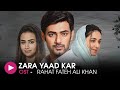 Zara Yaad Kar | OST by Rahat Fateh Ali Khan | HUM Music