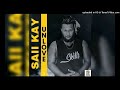 Unlove (2023)-Saii Kay ft Nc Nhaytz (Krazy Sounds Production)