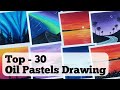 30 Easy Oil Pastels Drawing for Beginners | Nature Drawing for Beginners | Naveen Art