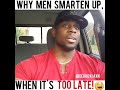 Why Men Smarten Up When It's TOO LATE!