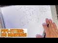 How to Read and Draw Piping Blueprints | Pipe-fitting ISO Drawing