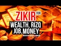 This POWERFUL ZIKIR Will Give You Wealth, Rizq , Money, Good Job Insha Allah ᴴᴰ