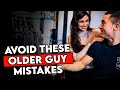 Avoid These 5 "Older Guy" Mistakes That Chase Younger Women AWAY -Over 40?  Do "THIS" Instead