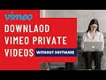 How to download Any Private Vimeo Video | Embedded Private Vimeo videos in mp4 | Website Techniques
